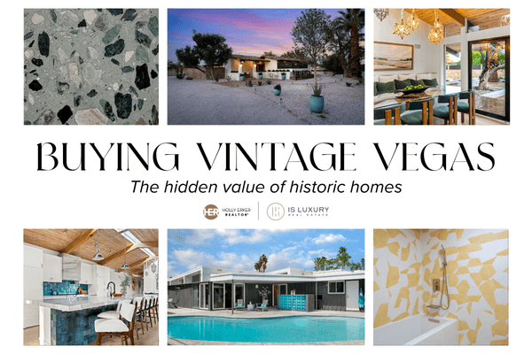 Collage showing a vintage Vegas home exterior at dusk, stylish interiors, terrazzo flooring, and a serene pool. Text: "Buying Vintage Vegas: The hidden value of historic homes."