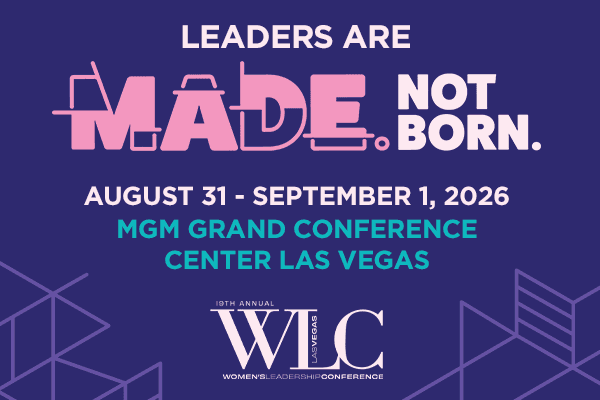Display Ad: The Women’s Leadership Conference, August 31–September 1 at the MGM Grand Conference Center